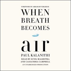When Breath Becomes Air, by Paul Kalanithi | Free Audiobook