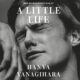 Free Audio Book : A Little Life, By Hanya Yanagihara