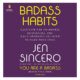 Free Audio Book : Badass Habits, By Jen Sincero