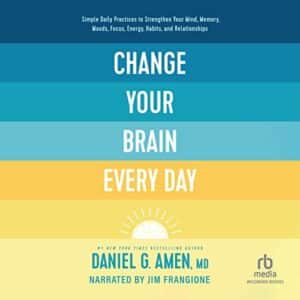 Free Audiobook : Change Your Brain Every Day, by Daniel Amen