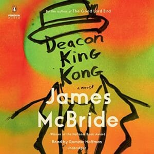 Free Audiobook : Deacon King Kong, by James McBride