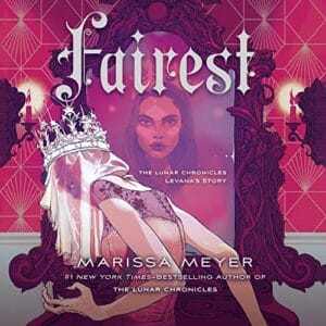 Free Audiobook : Fairest (The Lunar Chronicles, Book 3.5), by Marissa Meyer
