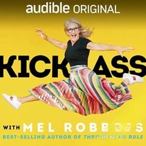 Free Audiobook : Kick Ass with Mel Robbins