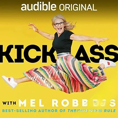 Kick Ass with Mel Robbins