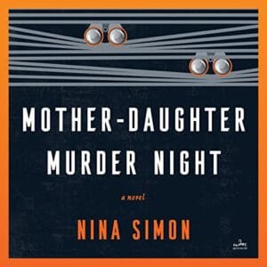Free Audiobook : Mother-Daughter Murder Night, by Nina Simon