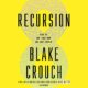 Free Audio Book : Recursion, By Blake Crouch