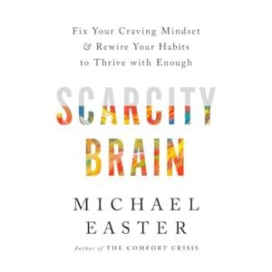 Free Audiobook : Scarcity Brain, By Michael Easter