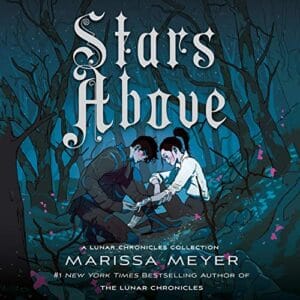 Free Audiobook : Stars Above, by Marissa Meyer