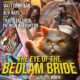 Free Audio Book : The Eye of the Bedlam Bride, By Matt Dinniman