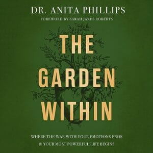 Free Audiobook : The Garden Within, by Dr. Anita Phillips