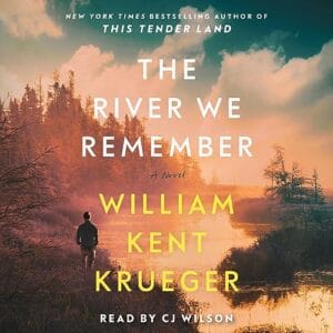 Free Audiobook : The River We Remember, By William Kent Krueger