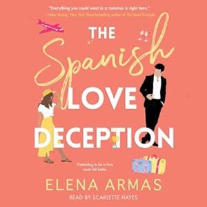 Free Audio Book : The Spanish Love Deception, By Elena Armas