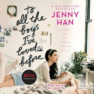 Free Audiobook : To All the Boys I’ve Loved Before, by Jenny Han