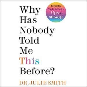 Free Audiobook : Why Has Nobody Told Me This Before?, by Julie Smith