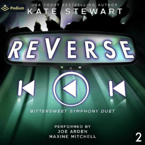 Free Audiobook : Reverse (Bittersweet Symphony Duet, Book 2), By Kate Stewart