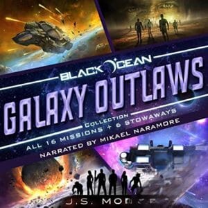 Free Audiobook : Galaxy Outlaws (The Complete Black Ocean Mobius Missions, 1-16.5)