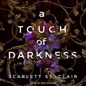 Free Audiobook : A Touch of Darkness (Hades & Persephone Series, Book 1), by Scarlett St. Clair