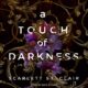 Free Audio Book : A Touch of Darkness, By Scarlett St. Clair