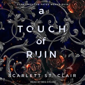 Free Audiobook : A Touch of Ruin (Hades & Persephone, Book 2), by Scarlett St. Clair