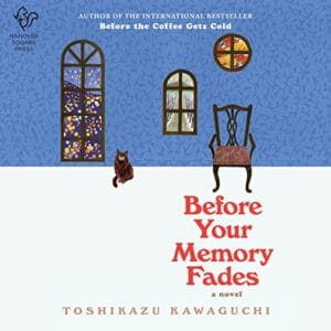 Free Audiobook : Before Your Memory Fades, By Toshikazu Kawaguchi