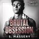 Free Audio Book : Brutal Obsession, By S. Massery