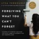 Free Audio Book : Forgiving What You Can't Forget, By Lysa TerKeurst