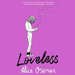 Free Audiobook : Loveless, by Alice Oseman