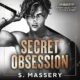 Free Audio Book : Secret Obsession, By S. Massery