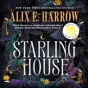 Free Audiobook : Starling House, by Alix E. Harrow