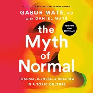 Free Audiobook : The Myth of Normal, by Gabor & Daniel Maté