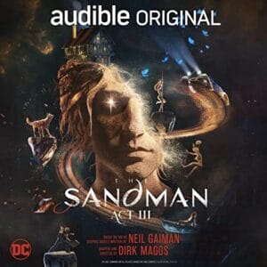 Free Audio Book : The Sandman – Act III, By Neil Gaiman