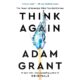 Free Audio Book : Think Again, By Adam Grant