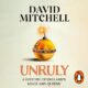 Free Audio Book : Unruly, By David Mitchell