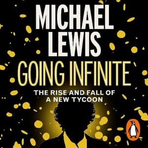 Free Audiobook : Going Infinite, by Michael Lewis