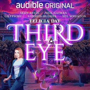 Free Audiobook : Third Eye, by Felicia Day