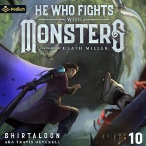 Free Audiobook : He Who Fights with Monsters 10, By Shirtaloon & Travis Deverell