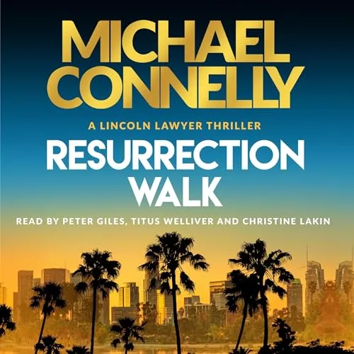 Free Audio Book : Resurrection Walk, By Michael Connelly