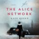Free Audio Book : The Alice Network, By Kate Quinn