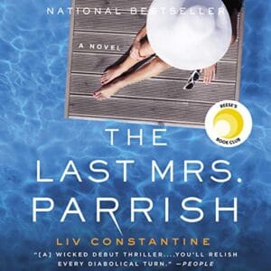 Free Audiobook : The Last Mrs. Parrish, By Liv Constantine