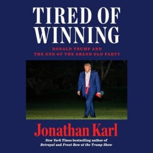 Free Audiobook : Tired of Winning, By Jonathan Karl