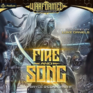 Free Audio Book : Fire and Song, By Bryce O’Connor