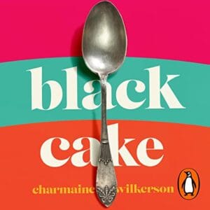 Free Audiobook : Black Cake, By Charmaine Wilkerson