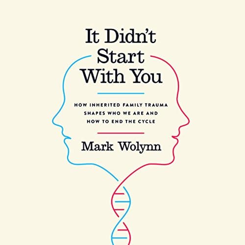 Free Audio Book : It Didn't Start with You, By Mark Wolynn