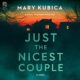 Free Audio Book : Just the Nicest Couples, By Mary Kubica