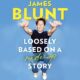 Free Audio Book : Loosely Based on a Made-Up Story, By James Blunt