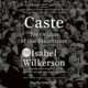 Free Audio Book : Caste, By Isabel Wilkerson