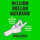 Free Audio Book : Million Dollar Weekend, By Noah Kagan