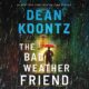 Free Audio Book : The Bad Weather Friend, By Dean Koontz