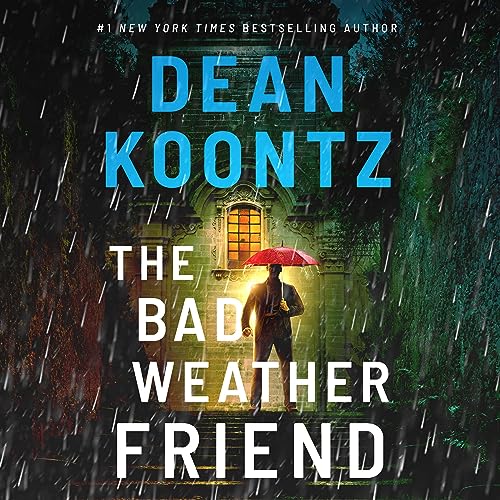 Free Audio Book : The Bad Weather Friend, By Dean Koontz