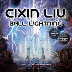 Free Audiobook : Ball Lightning, by Cixin Liu